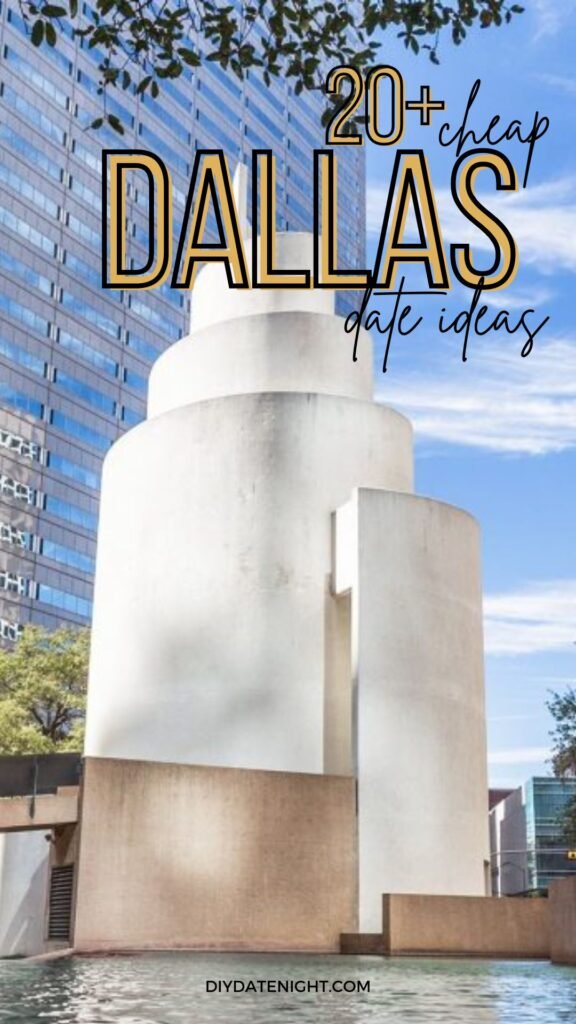 DIY Date Night 20+ Cheap Dallas Date Ideas